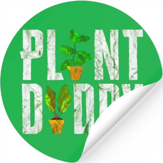 Plant Daddy Funny Gardener Stickers