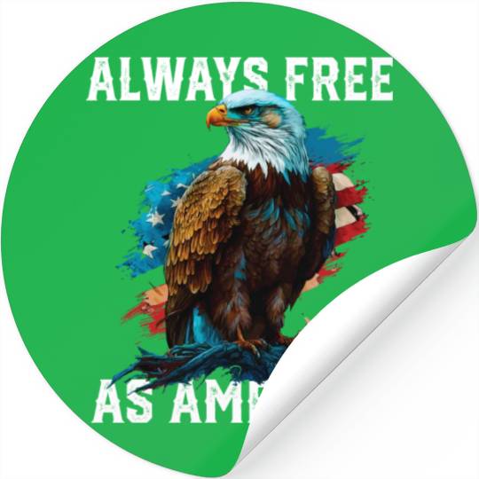 Always Free as America American Bald Eagle USA Stickers