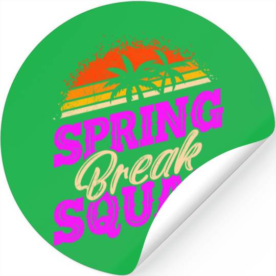 Spring Break Squad Vacation Friends Spring Break Stickers