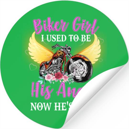 Biker Girl I Used To Be His Angel Now He s Mine Stickers