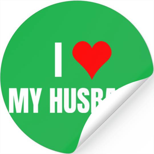 I Heart My Husband, Happy Wife, Happy Life Stickers