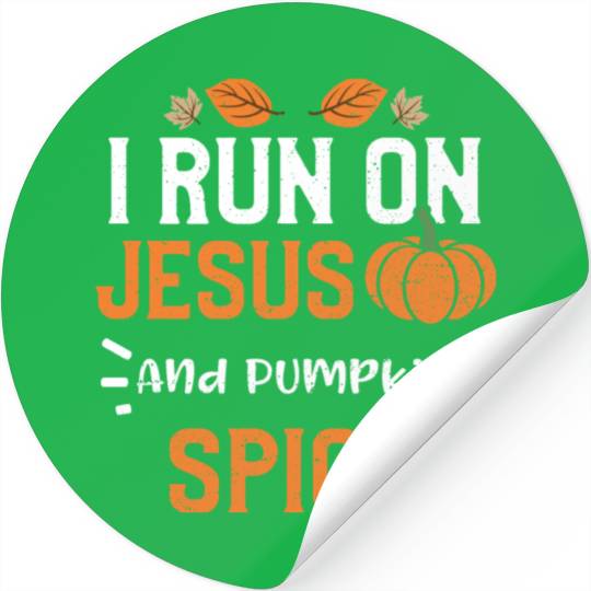 I Run On Jesus And Pumpkin Spice Stickers