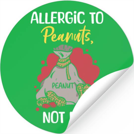 Allergic To Peanuts Not Fun Peanut Allergic Stickers