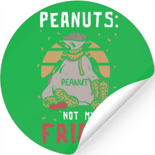 Peanuts Not My Friend Peanut Allergic Stickers