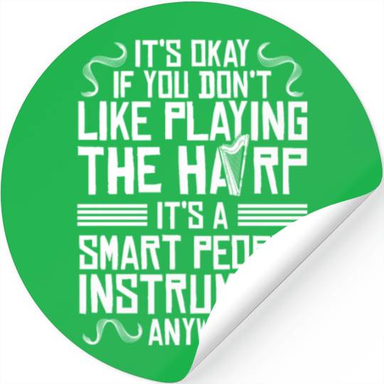 Funny Harp Is A Smart People Instrument Harp Playe Stickers