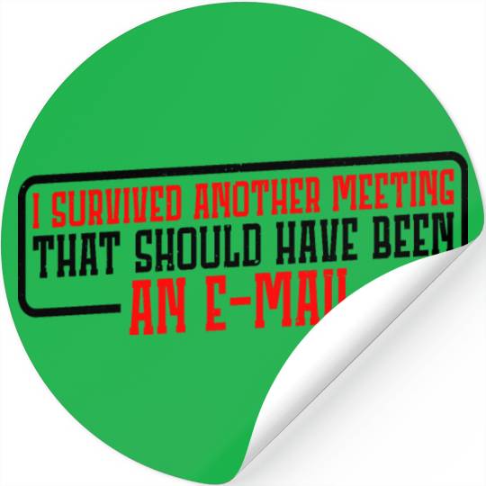 I Survived Another Meeting 19 Stickers