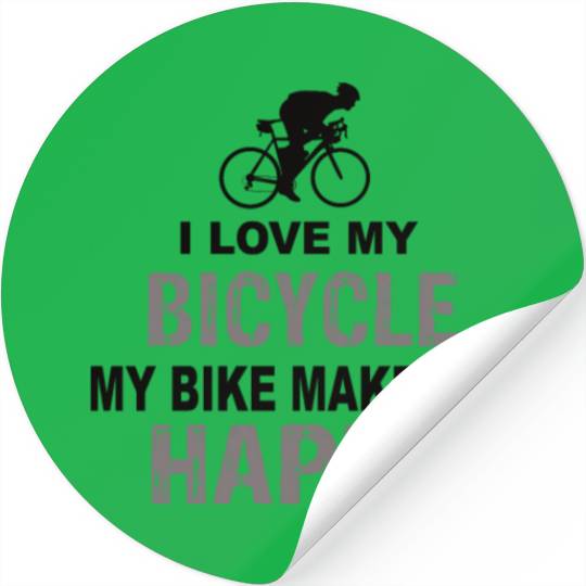 I Love My Bicycle My Bike Make Me Happy Stickers