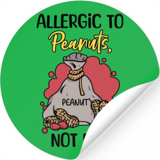 Allergic To Peanuts Not Fun Peanut Allergic Stickers