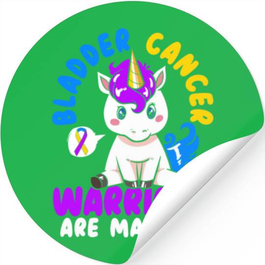 Bladder Cancer Warriors Are Magical Bladder Cancer Stickers