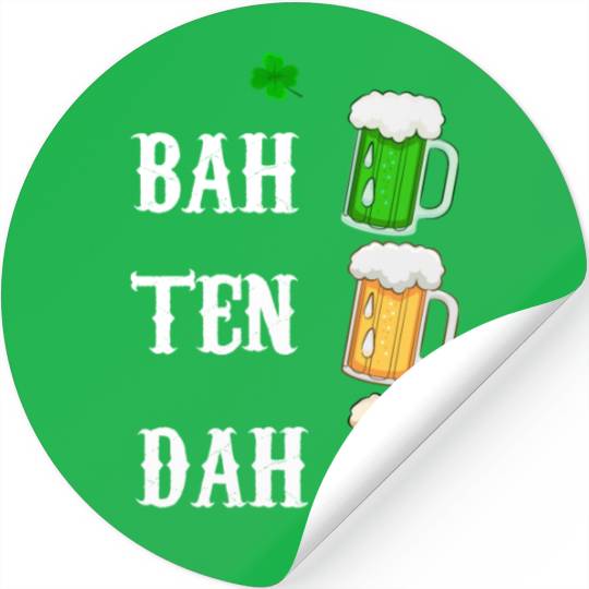 BAH TEN DAH Funny St Patrick's Day Beer Bartender Stickers