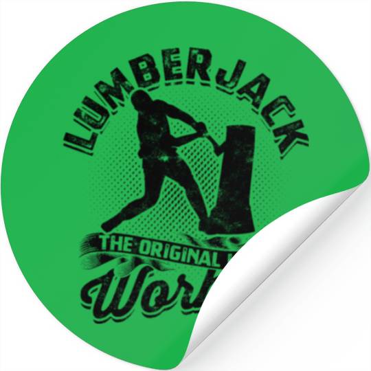 Lumberjack - the original hard worker - Lumberjack Stickers