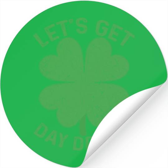 Let's Get Day Drunk Shamrock St Patricks Day Beer Stickers