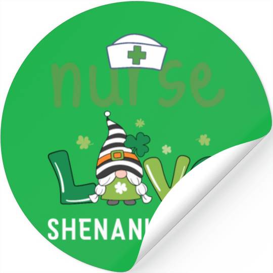 Nurses Love Shenanigans Gnomes Shamrock Stickers