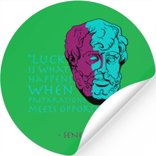 Seneca Stoic Philosophy Quote, Luck Stickers