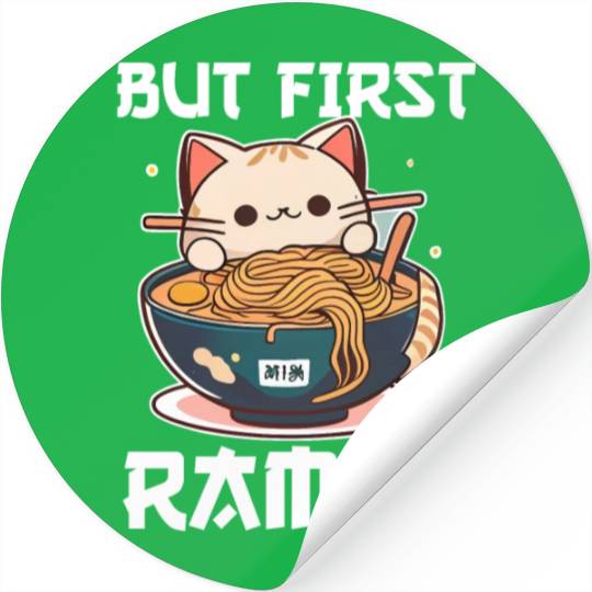 But First Ramen Cat Japanese Tokyo Ramen Noodles Stickers