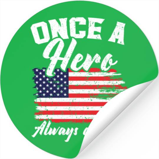 Once A Hero Always A Hero USA Flag Memorial Day Stickers
