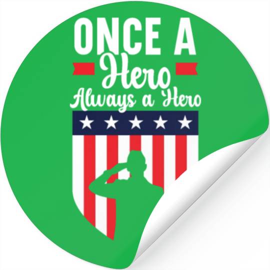 Once A Hero Always A Hero USA Flag Memorial Day Stickers