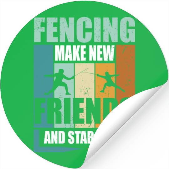 Funny Fencing Make New Friends And Stab Them Stickers