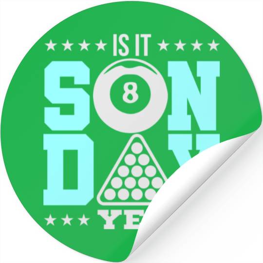 Is It Sunday Yet Apparel For Pool Player Stickers
