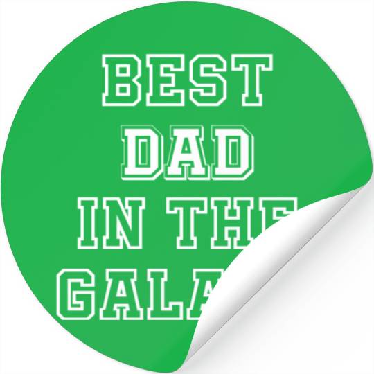 Best Dad in The Galaxy - Father's Day Gift Ideas Stickers