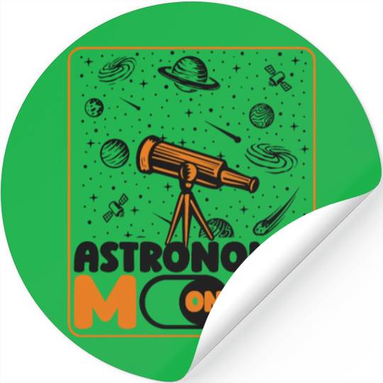Astronomy Mode On Cosmologist Astrophysicist Stickers