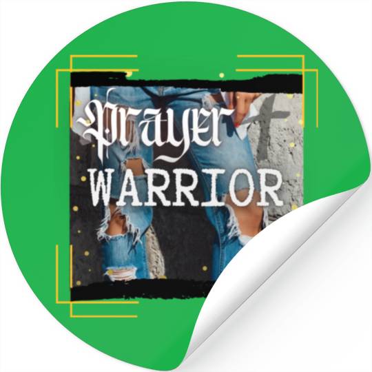 Prayer Warrior - Ripped Jeans Stickers