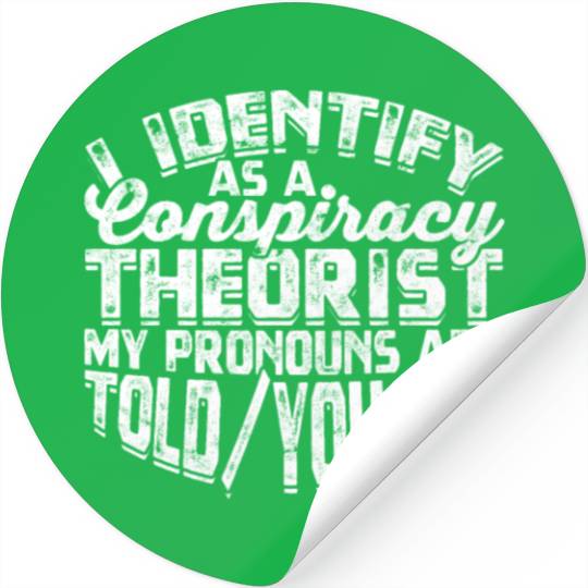 Conspiracy Theorist Theory Science Fiction Stickers