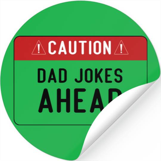 Caution Dad Jokes Ahead, funny dad Stickers