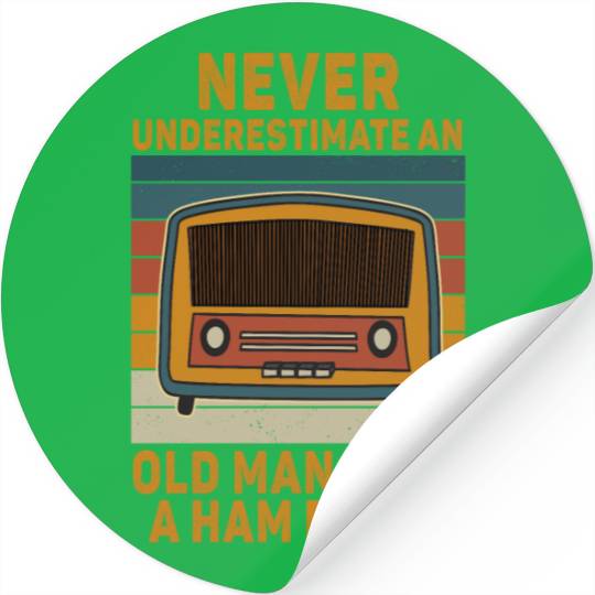 Never Underestimate An Old Man With A Ham Radio Stickers