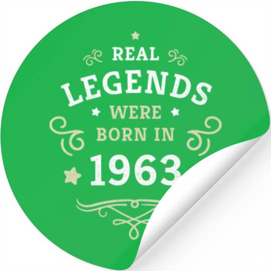 60th Birthday Gift Real Legends were born in 1963 Stickers