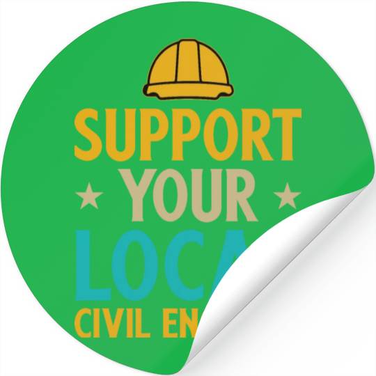 Civil Engineering Suppport your local Stickers