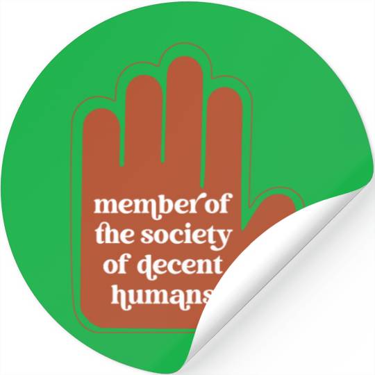 Member Of The Society Of Decent Humans Funny Stickers