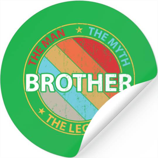 Brother The Man The Myth The Legend Stickers