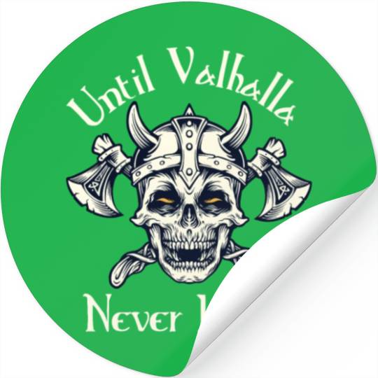 Until Valhalla - Never Kneel Stickers