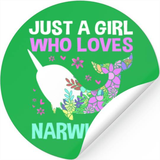 Just A Girl Who Loves Narwhals Sea Unicorn Narwhal Stickers