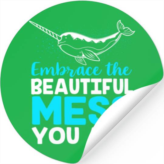 Inspirational Animal Quote Sea Creature Narwhal Stickers