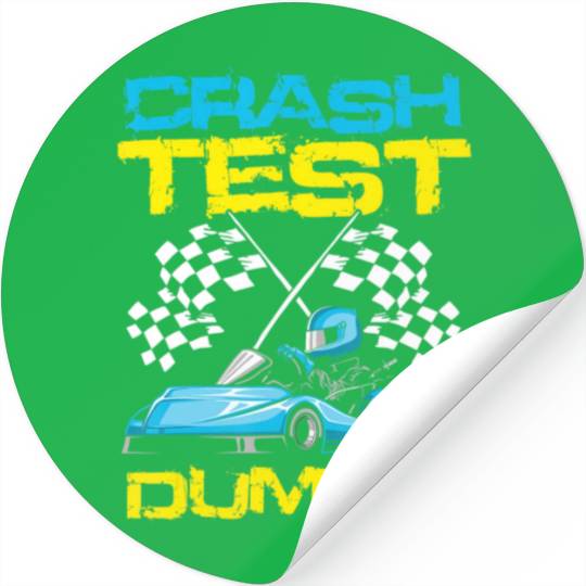 Go Kart Racing Crash Test Dummy Go Kart Racer T S Stickers