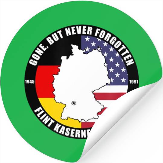 Gone But Never Forgotten Flint Kaserne Germany Ve Stickers
