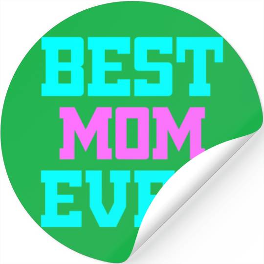 Best Mom Ever Stickers