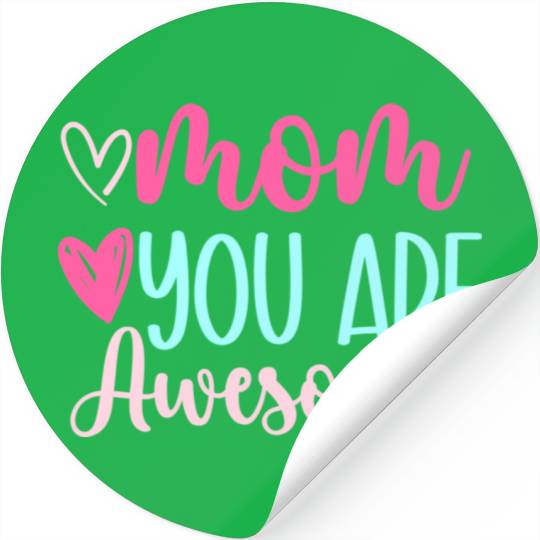 Mom you are awesome Mother's Day gift Stickers