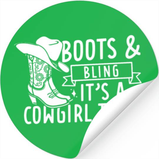 Boots And Bling It's A Cowgirl Thing Stickers