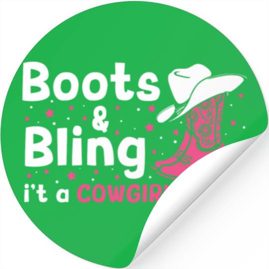Boots And Bling It's A Cowgirl Thing Stickers