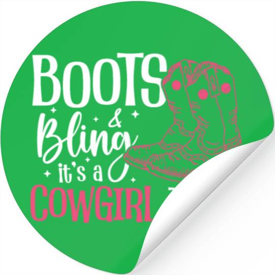 Boots And Bling It's A Cowgirl Thing Stickers