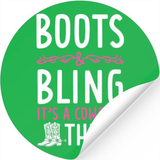 Boots And Bling It's A Cowgirl Thing Stickers