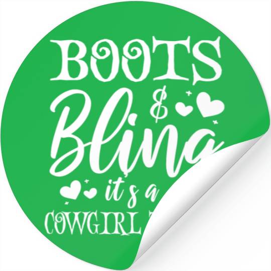 Boots And Bling It's A Cowgirl Thing Stickers