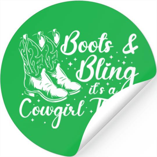 Boots And Bling It's A Cowgirl Thing Stickers
