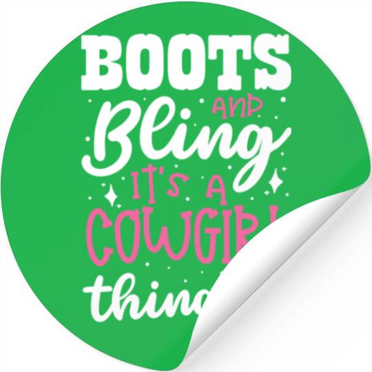 Boots And Bling It's A Cowgirl Thing Stickers