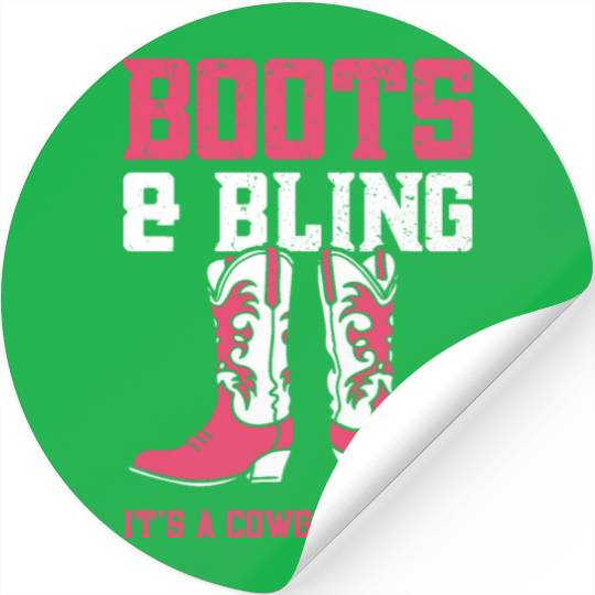 Boots And Bling It's A Cowgirl Thing Stickers