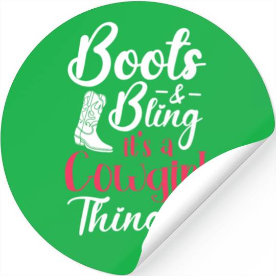 Boots And Bling It's A Cowgirl Thing Stickers