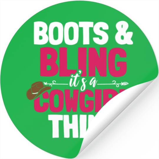 Boots And Bling It's A Cowgirl Thing Stickers